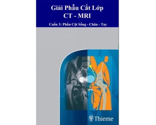 Giải phẫu cắt lớp ct-mri (cuốn 3: phần cột sống- chân- tay)